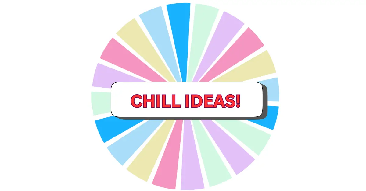 A colorful affirmations spinner wheel with pastel segments and a white central box displaying the bold red text CHILL IDEAS!.