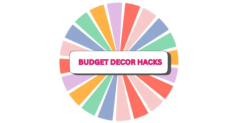 A colorful wheel with pastel segments surrounds a white box in the center that says BUDGET DECOR HACKS in bold pink and red letters, highlighting creative budget decor hacks for any space.
