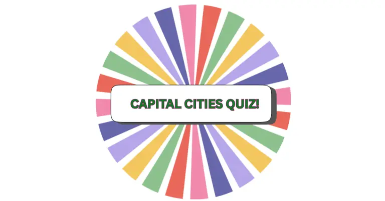 A colorful circular graphic with radiating segments in pink, yellow, green, red, blue, and purple highlights the theme of capital cities. In the center, a white box with bold green text reads CAPITAL CITIES QUIZ!.