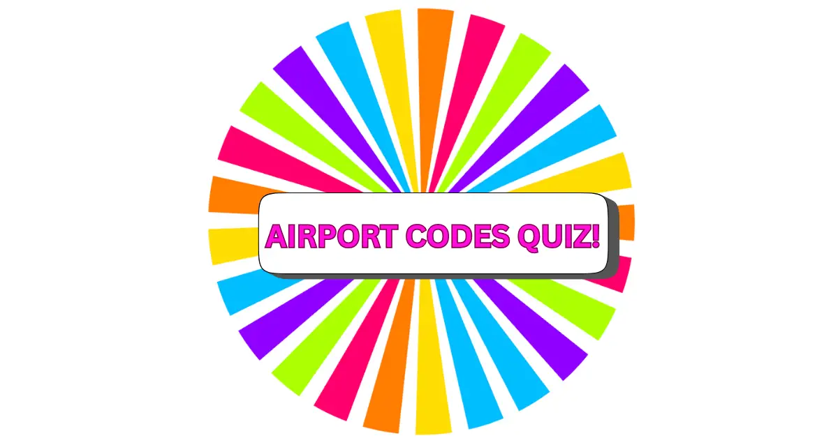A colorful wheel with alternating blue, pink, yellow, green, and orange stripes, featuring a white rectangle in the center that boldly displays Airport Codes Quiz! in bright pink letters.