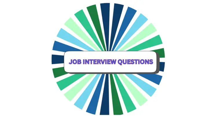 A circular graphic with alternating blue and green segments radiating outward, featuring a white rectangle in the center that boldly displays job interview questions in vibrant purple text.