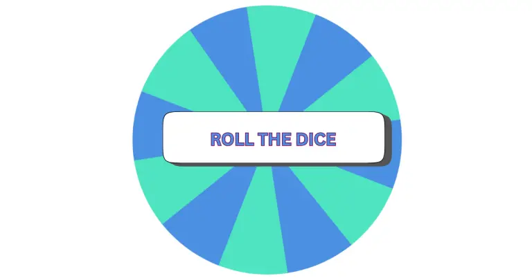 A blue and teal spinning wheel with alternating segments features a rectangular button in the center labeled ROLL THE DICE in bold purple letters.