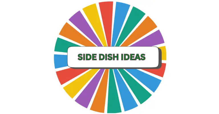 A colorful spinning wheel divided into multicolored sections with a white center label reading SIDE DISH IDEAS in bold text, perfect for choosing fun and creative side dishes.